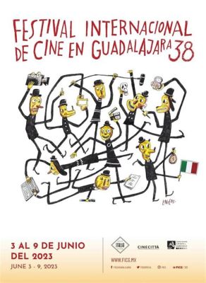  Das Guadalajara Film Festival: Eine Plattform für mexikanische Kreativität und internationale Anerkennung